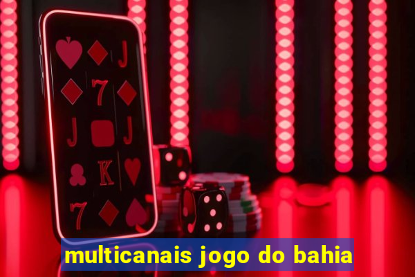 multicanais jogo do bahia