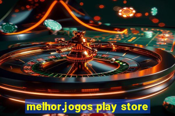 melhor.jogos play store