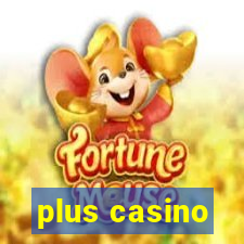 plus casino