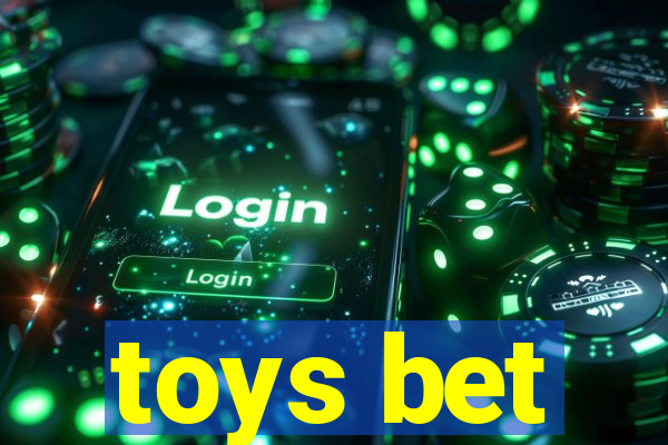 toys bet