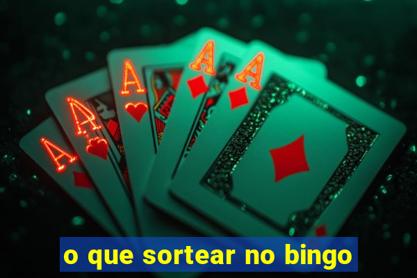 o que sortear no bingo