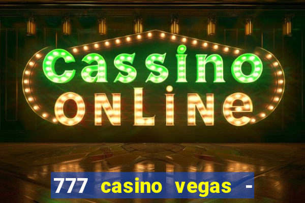 777 casino vegas - slot jogos