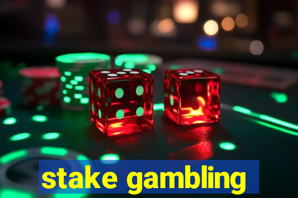 stake gambling