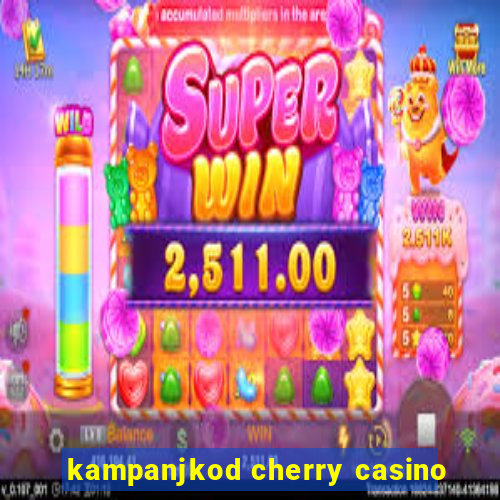 kampanjkod cherry casino