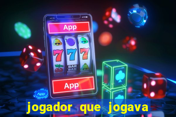 jogador que jogava de oculos