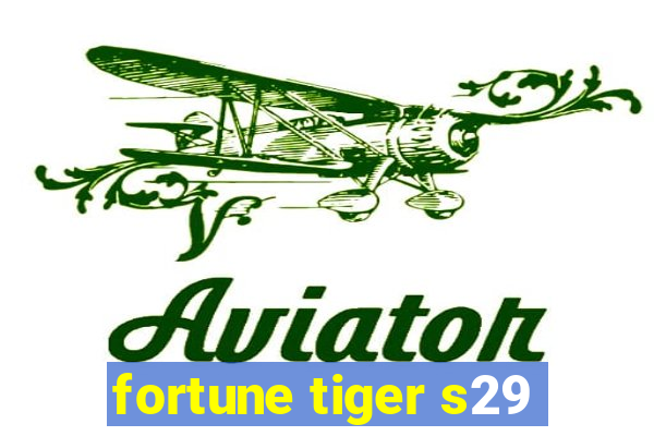 fortune tiger s29