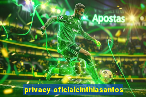 privacy oficialcinthiasantos