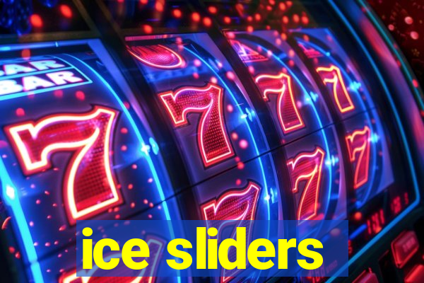 ice sliders