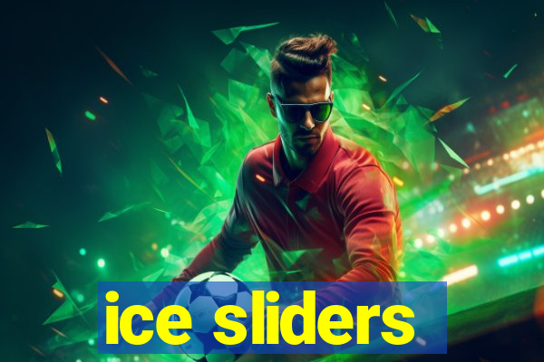 ice sliders