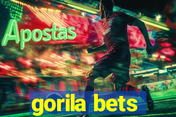 gorila bets