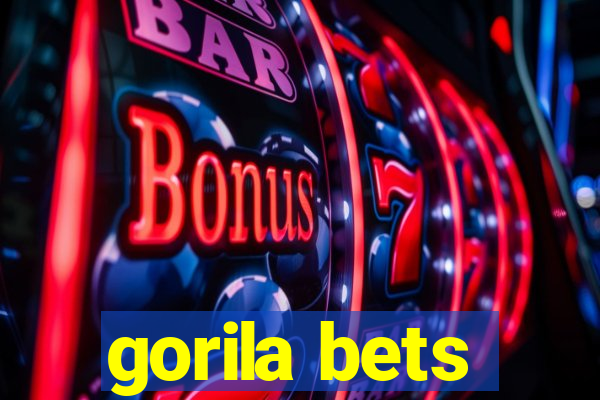 gorila bets