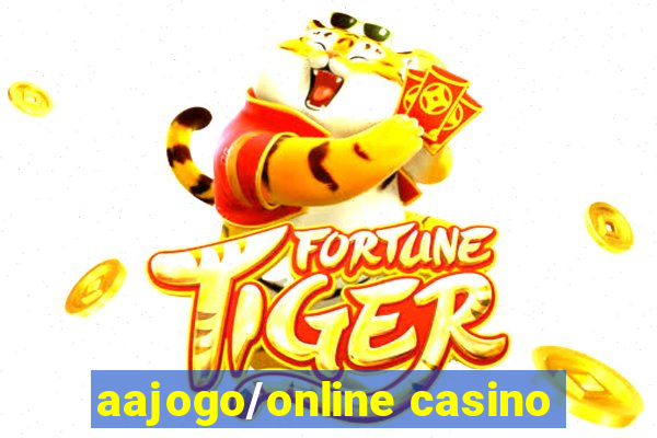 aajogo/online casino