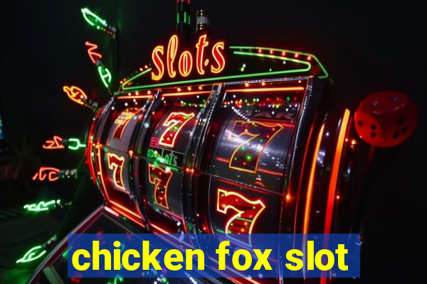 chicken fox slot