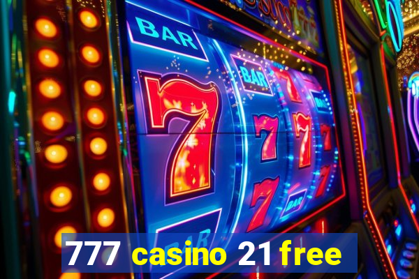 777 casino 21 free