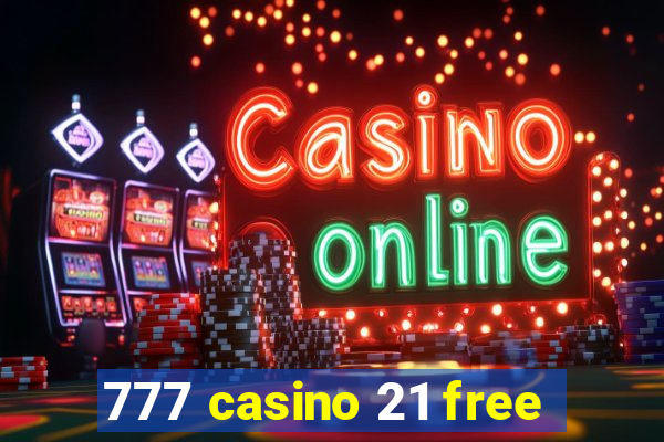 777 casino 21 free