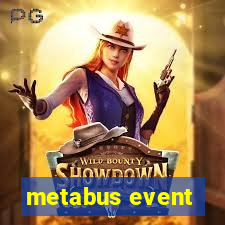 metabus event