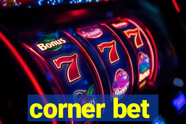 corner bet