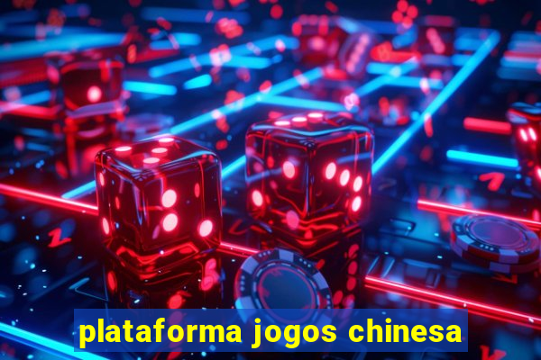 plataforma jogos chinesa