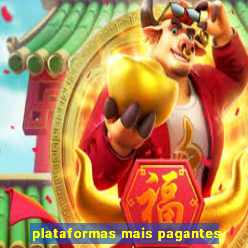 plataformas mais pagantes