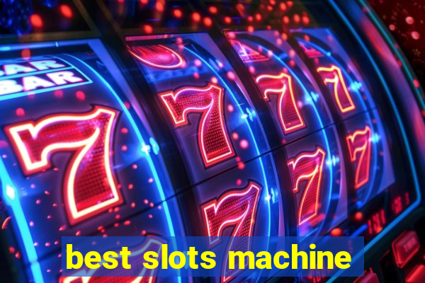 best slots machine