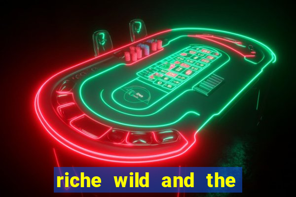 riche wild and the wandering city slot