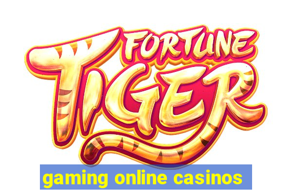 gaming online casinos