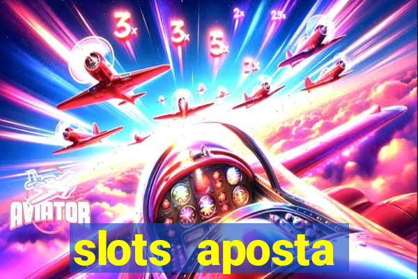 slots aposta mínima 1 centavo