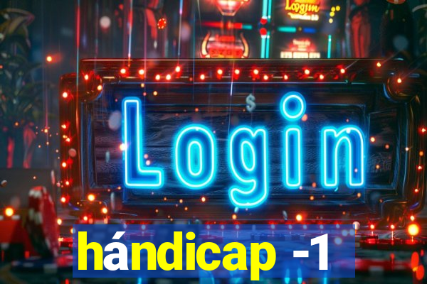 hándicap -1