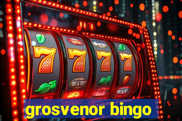 grosvenor bingo