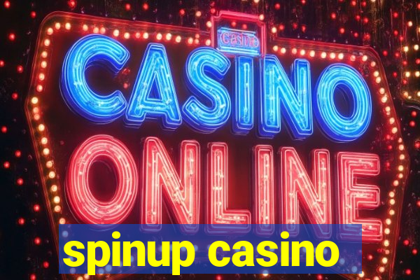 spinup casino