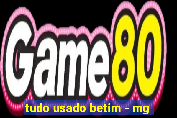 tudo usado betim - mg