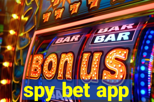 spy bet app