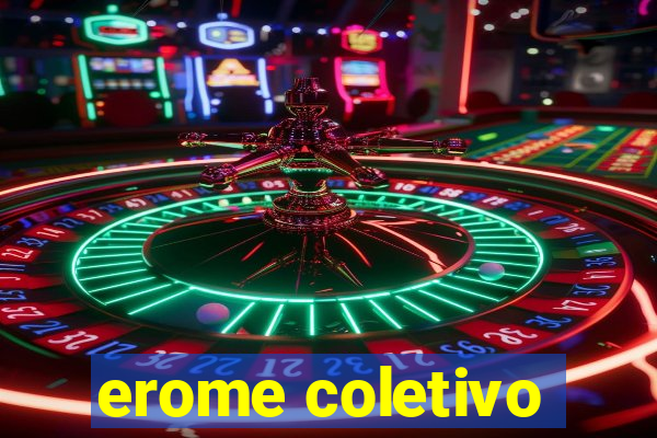 erome coletivo