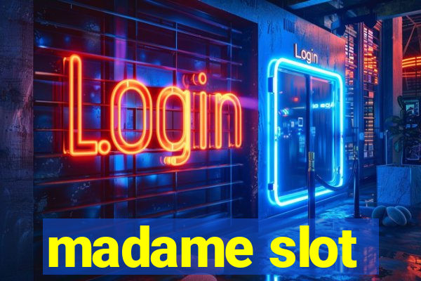 madame slot