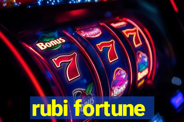 rubi fortune