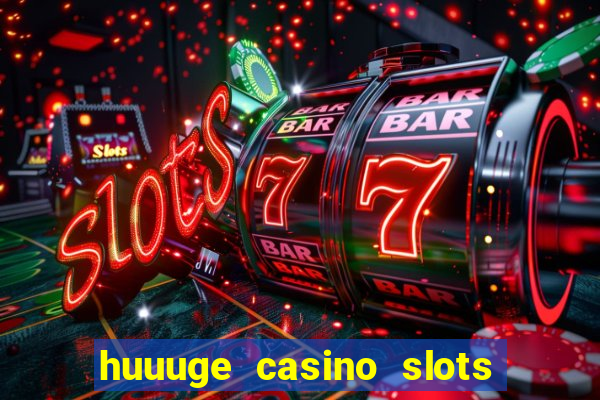 huuuge casino slots vegas 777