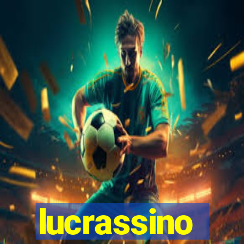 lucrassino