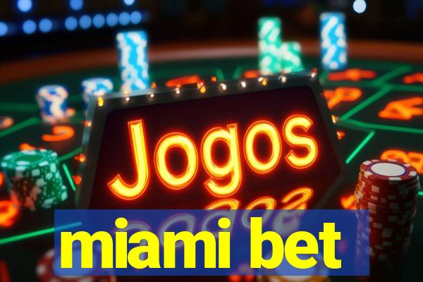 miami bet