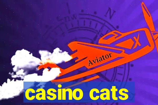 casino cats