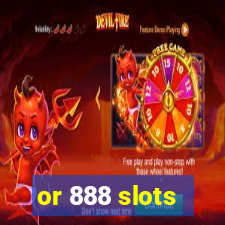 or 888 slots