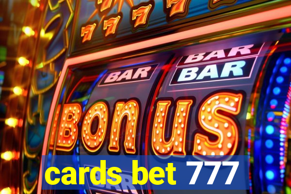 cards bet 777