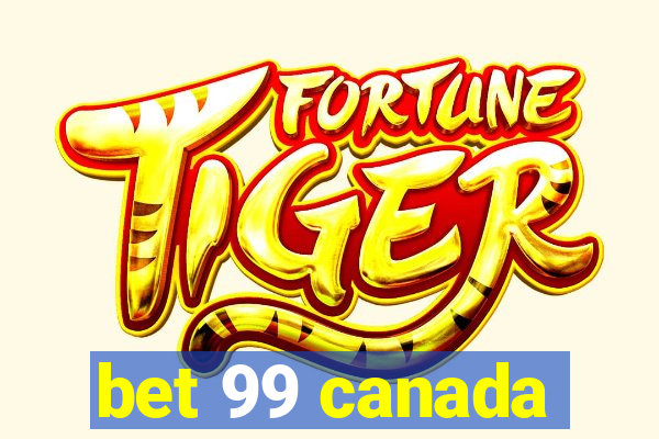 bet 99 canada