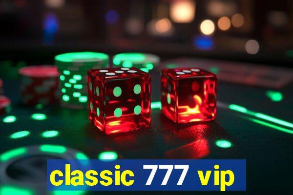 classic 777 vip