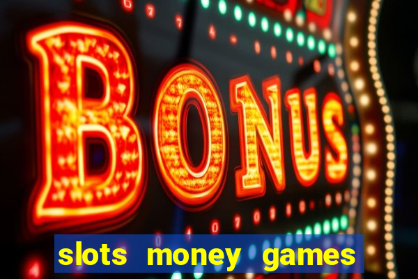 slots money games cash 8ry44