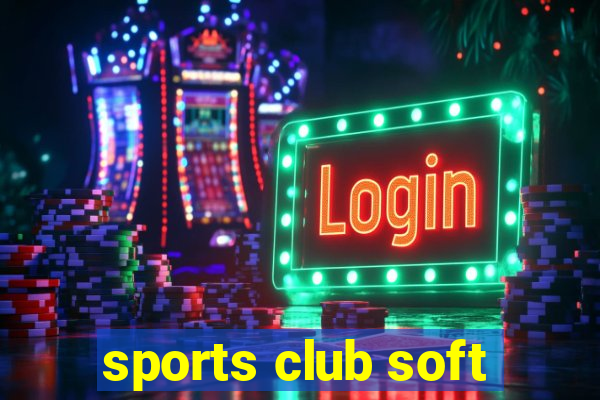 sports club soft