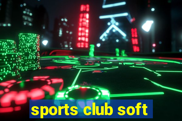 sports club soft