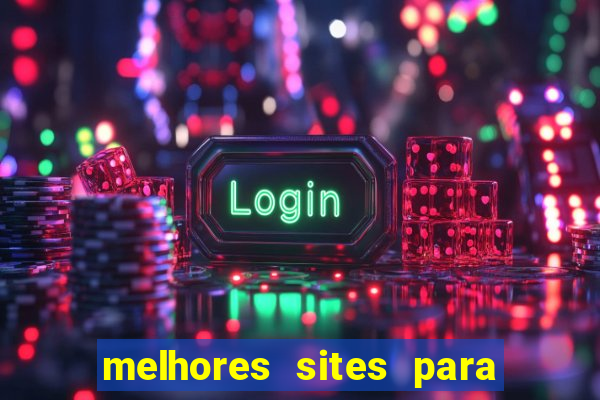 melhores sites para jogar fortune tiger