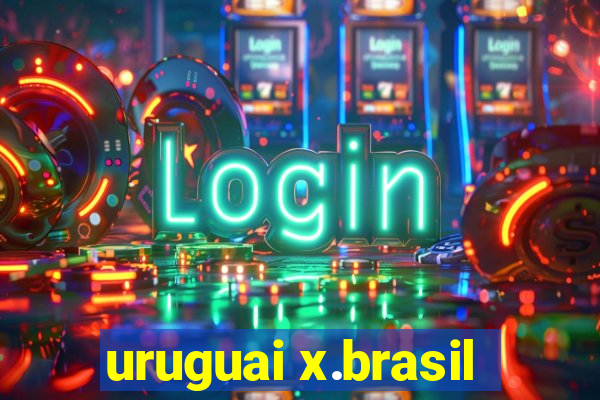 uruguai x.brasil