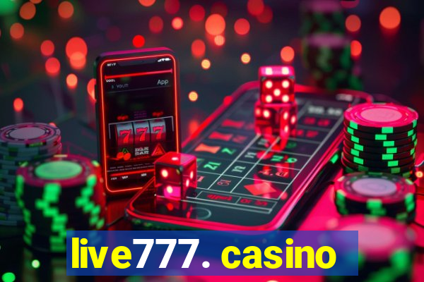 live777. casino