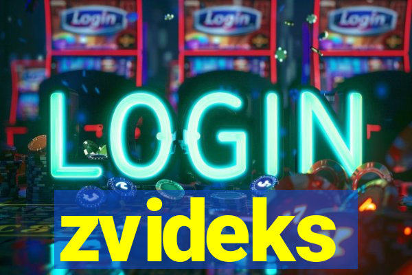 zvideks